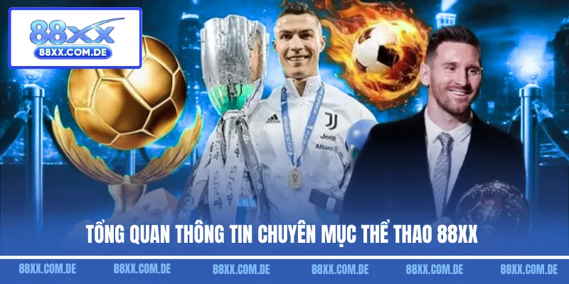 Tổng quan thông tin chuyên mục thể thao 88XX